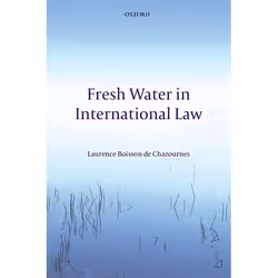 ISBN Fresh Water in International Law, Anglais, Livre broché, 288 pages