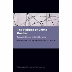 ISBN The Politics of Crime Control ( Essays in Honour of David Downes ), Tim Newburn, Paul Rock, unisexe, Oxford University P ...