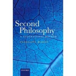 ISBN Second Philosophy ( A Naturalistic Method ), Anglais, Couverture rigide, 462 pages