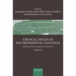 ISBN Critical Issues in Environmental Taxation ( Volume VI: International and Comparative Perspectives ), Jacqueline Cottrell ...