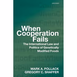 ISBN When Cooperation Fails ( The International Law and Politics of Genetically Modified Foods ), Anglais, Couverture rigide, ...