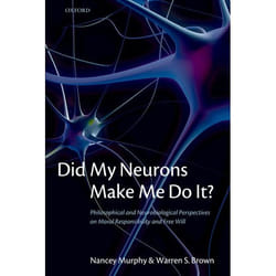 ISBN Did My Neurons Make Me Do It? ( Philosophical and Neurobiological Perspectives on Moral Responsibility and Free Will ) Couverture rigide