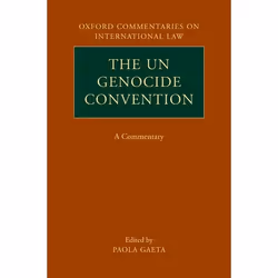 ISBN The UN Genocide Convention ( A Commentary ), 616 pages