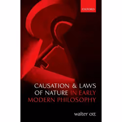 ISBN Causation and Laws of Nature in Early Modern Philosophy, Anglais, Livre broché, 274 pages