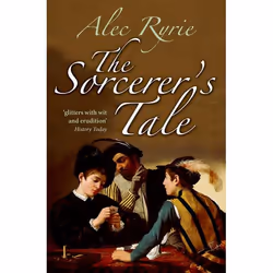ISBN The Sorcerer's Tale ( Faith and Fraud in Tudor England ), Alec Ryrie, Anglais, Oxford University Press, 02/09/2010, unis ...