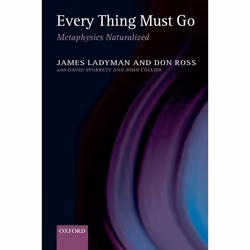 ISBN Every Thing Must Go ( Metaphysics Naturalized ), Anglais, Couverture rigide, 358 pages