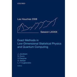 Exact Methods in Low-dimensional Statistical Physics and Quantum Computing, Lecture Notes of the Les Houches Summer School