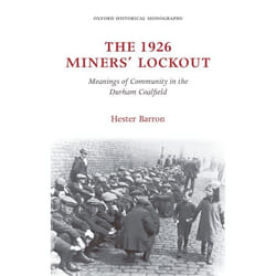 The 1926 Miners' Lockout, Oxford Historical Monographs