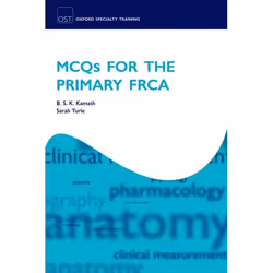 ISBN MCQs for the Primary FRCA, B S K Kamath, Sarah Turle, unisexe, Oxford University Press, 22/07/2010, 1 pièce(s)