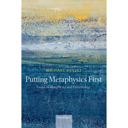 ISBN Putting Metaphysics First ( Essays on Metaphysics and Epistemology ) Couverture rigide