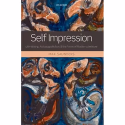 ISBN Self Impression ( Life-Writing Autobiografiction and the Forms of Modern Literature ), Anglais, Livre broché, 608 pages