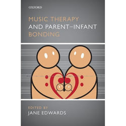 Music Therapy And Parent Infant Bonding (Paperback)