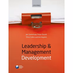 ISBN Leadership and Management Development, Jan L. Carmichael, Chris Collins, Peter Emsell, Jon Haydon, 424 pages, Anglais, O ...