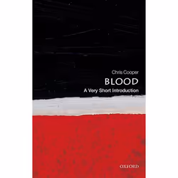 ISBN Blood: A Very Short Introduction, Chris Cooper, Anglais, Oxford University Press, 22/09/2016, unisexe, 1 pièce(s)
