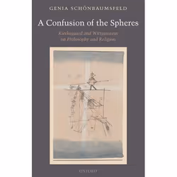 ISBN A Confusion of the Spheres ( Kierkegaard and Wittgenstein on Philosophy and Religion ), Anglais, Couverture rigide, 222  ...