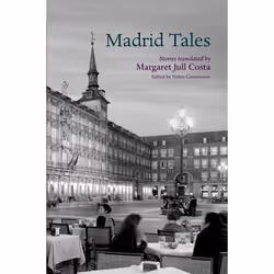 ISBN Madrid Tales, Helen Constantine, Margaret Jull Costa, 326 pages, Anglais, Oxford University Press, 26/04/2012, unisexe
