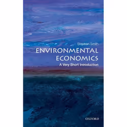 ISBN Environmental Economics: A Very Short Introduction, Stephen Smith, Anglais, Oxford University Press, 22/09/2011, unisexe ...
