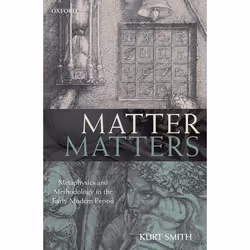 ISBN Matter Matters ( Metaphysics and Methodology in the Early Modern Period ), Anglais, Livre broché, 312 pages