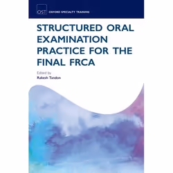 ISBN Structured Oral Examination Practice for the Final FRCA, Rakesh Tandon, Anglais, Oxford University Press, 17/11/2011, un ...