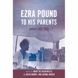 ISBN Ezra Pound to His Parents ( Letters 1895-1929 ), 790 pages