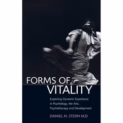 ISBN Forms of Vitality ( Exploring Dynamic Experience in Psychology the Arts Psychotherapy and Development ), 192 pages