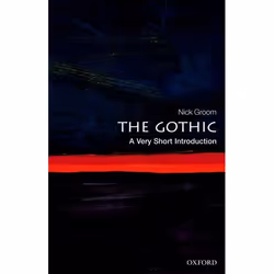 ISBN The Gothic: A Very Short Introduction, Nick Groom, Anglais, Oxford University Press, 27/09/2012, unisexe, 1 pièce(s)