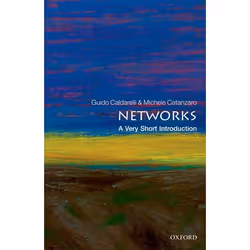 ISBN Networks: A Very Short Introduction, Guido Caldarelli, Michele Catanzaro, Anglais, Oxford University Press, 25/10/2012,  ...