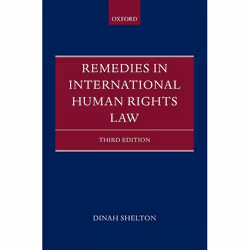 ISBN Remedies in International Human Rights Law, Dinah Shelton, 512 pages, Anglais, Oxford University Press, 22/10/2015, unis ...