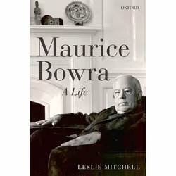 ISBN Maurice Bowra ( A Life ), Leslie Mitchell, 400 pages, Anglais, Oxford University Press, 11/11/2010, unisexe