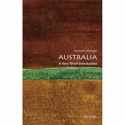 ISBN Australia: A Very Short Introduction, Kenneth Morgan, 168 pages, Anglais, Oxford University Press, 31/05/2012, unisexe