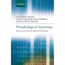 ISBN Morphological Autonomy ( Perspectives From Romance Inflectional Morphology ), 504 pages