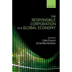 The Responsible Corporation in a Global Economy Colin Crouch