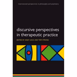 ISBN Discursive Perspectives in Therapeutic Practice, Andy Lock, Tom Strong, 352 pages, Anglais, Oxford University Press, 05/ ...