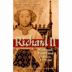 ISBN Richard II ( Manhood Youth and Politics 1377-99 ), Anglais, Couverture rigide, 336 pages