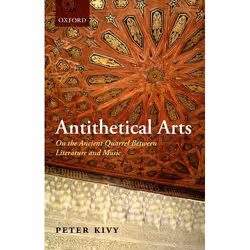 ISBN Antithetical Arts ( On the Ancient Quarrel Between Literature and Music ), Anglais, Couverture rigide, 288 pages