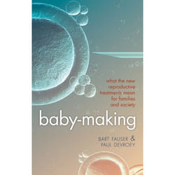 Baby-Making: What the new reproductive treatments mean for families and society