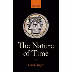 ISBN The Nature of Time, Ulrich Meyer, 176 pages, Anglais, Oxford University Press, 25/07/2013, unisexe