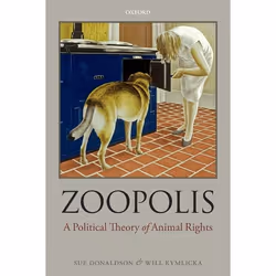 ISBN Zoopolis ( A Political Theory of Animal Rights ), Anglais, Livre broché, 338 pages