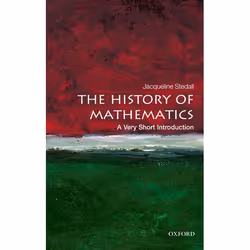ISBN The History of Mathematics: A Very Short Introduction, Jacqueline Stedall, 144 pages, Anglais, Oxford University Press,  ...