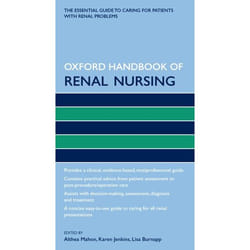 Oxford Handbook of Renal Nursing (Oxford Handbooks in Nursing) - [Version Originale]
