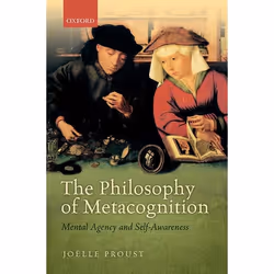 ISBN The Philosophy of Metacognition ( Mental Agency and Self-Awareness ), Anglais, Livre broché, 384 pages