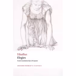 ISBN Elegies ( With parallel Latin text ), Tibullus, A. M. Juster, Robert Maltby, 176 pages, Anglais, Oxford University Press ...