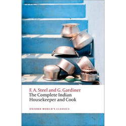 The Complete Indian Housekeeper and Cook Flora Annie Steel