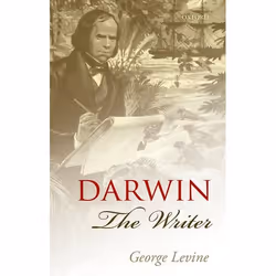 ISBN Darwin the Writer, George Levine, 272 pages, Anglais, Oxford University Press, 30/06/2011, unisexe