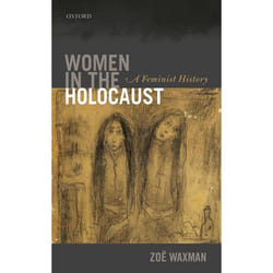 Women in the Holocaust: A Feminist History - [Version Originale]