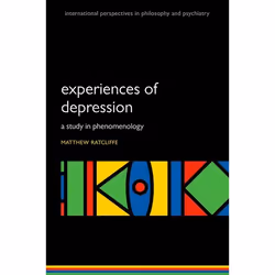 ISBN Experiences of Depression ( A study in phenomenology ), Matthew Ratcliffe, 336 pages, Anglais, Oxford University Press,  ...