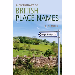 ISBN A Dictionary of British Place-Names, David Mills, Anglais, Oxford University Press, 20/10/2011, unisexe, 1 pièce(s)