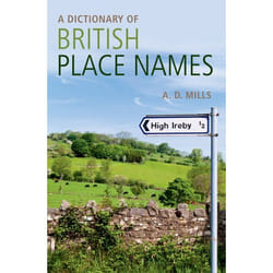 A Dictionary of British Place-Names (Oxford Quick Reference)