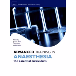 ISBN Advanced Training in Anaesthesia, Jeremy Prout, Tanya Jones, Daniel Martin, Anglais, Oxford University Press, 20/03/2014 ...