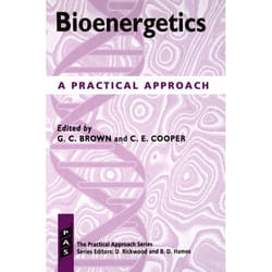 Bioenergenetics, The Practical Approach Series